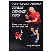 Yet Still More Table Tennis Tips